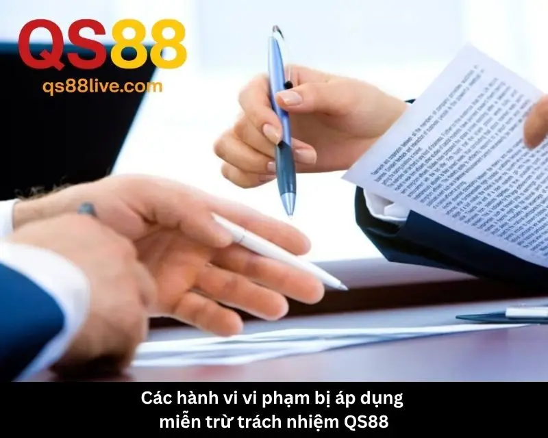 Các hành vi vi phạm bị áp dụng miễn trừ trách nhiệm QS88
