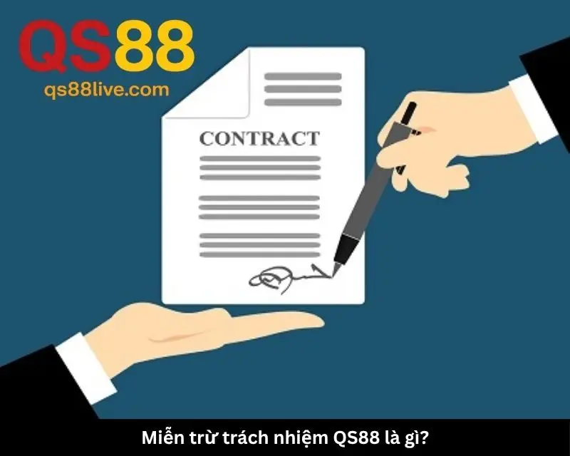 Miễn trừ trách nhiệm QS88 là gì?