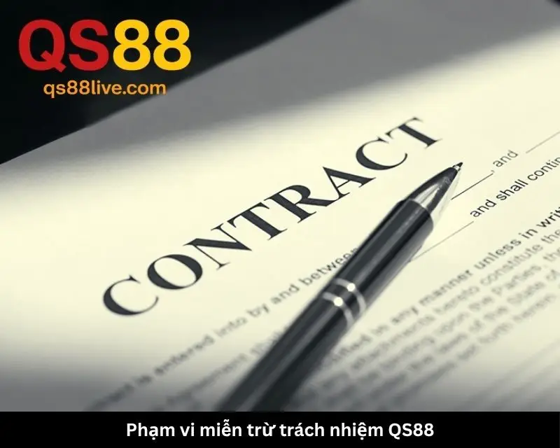 Phạm vi miễn trừ trách nhiệm QS88